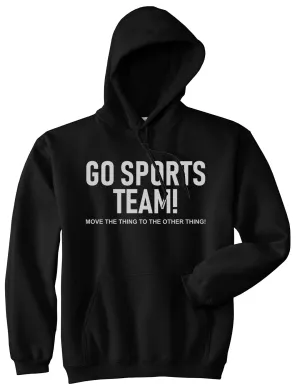 Go Sports Team Funny Mens Pullover Hoodie